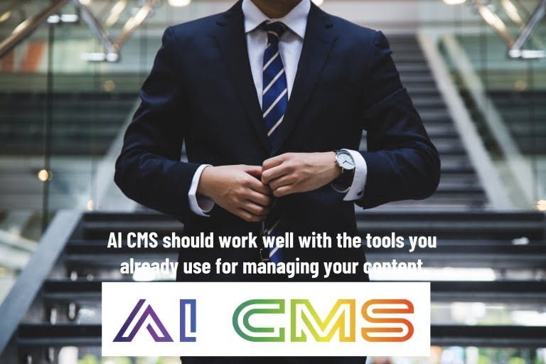 AI CMS should work well with the tools you already use for managing your content.