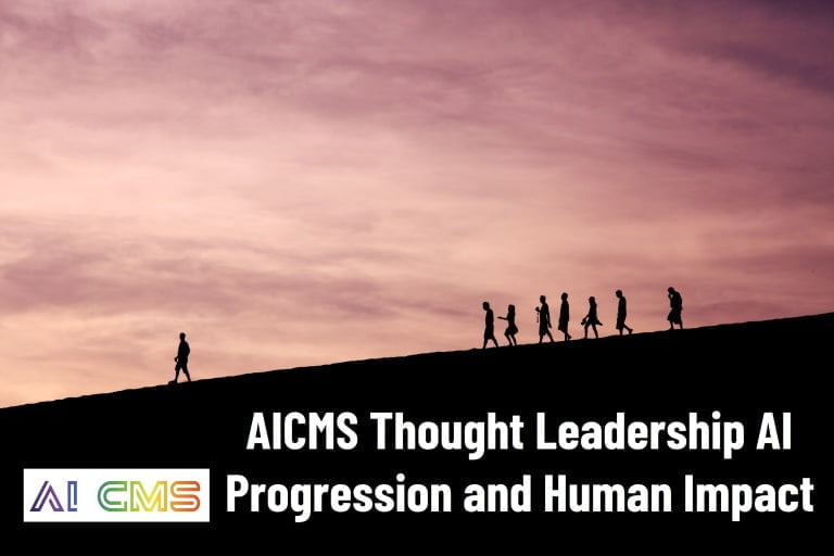 AICMS Thought Leadership AI Progression and Human Impact