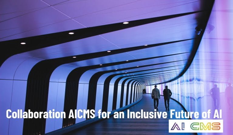 Collaboration AICMS for an Inclusive Future of AI